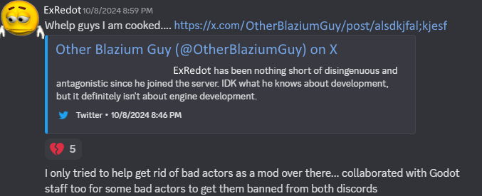 "ExRedot" posts on the Godot Discord. He links a Twitter post from "OtherBlaziumGuy" which reads "ExRedot has been nothing short of disingenuous and antagonistic since he joined the server." ExRedot says, "I only tried to help get rid of bad actors as a mod over there..."