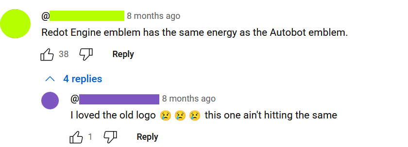 More comments. "Redot Engine emblem has the same energy as the Autobot emblem." "I loved the old logo 😢😢😢 this one ain't hitting the same."
