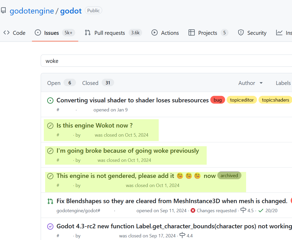 Screenshot of the Issues page on the Godot GitHub page. In the middle of several issues regarding bugs with the software itself, the following "issues" are highlighted: "Is this engine Wokot now ?" "I'm going broke because of going woke previously" "This engine is not gendered, please add it 😋😋😋 now"