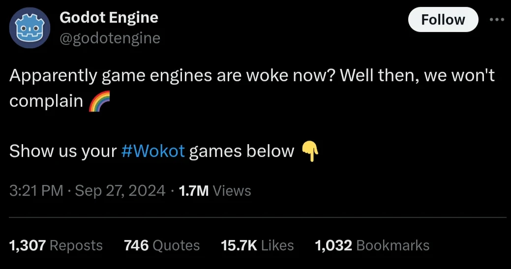 The official Godot Engine Twitter account posts the following: "Apparently game engines are woke now? Well then, we won't complain🌈. Show us your #Wokot games below 👇"